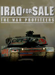 Iraq for Sale: The War Profiteers Poster