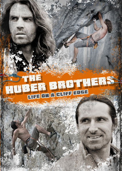 The Huber Brothers – Life on a Cliff Edge