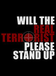 Will the Real Terrorist Please Stand Up Poster