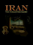 Iran: The Forgotten Glory Poster