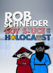 Rob Schneider: Soy Sauce and the Holocaust Poster