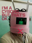 I'm a Cyborg, but That's Ok Poster