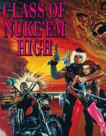 Class Of Nuke 'Em High