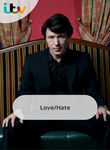 Love/Hate: Series 1 Poster