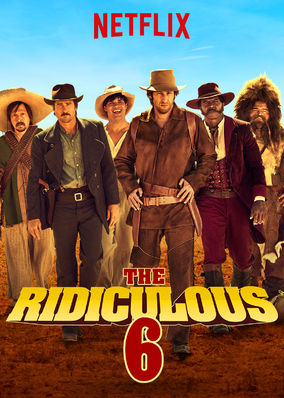 Ridiculous 6, The