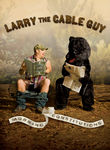 Larry the Cable Guy: Morning Constitutions Poster