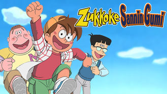 Sore Ike Zukkoke Sannin Gumi 2004 On Netflix Canada Check Sore Ike Zukkoke Sannin Gumi 2004 On Netflix Canada Check