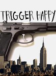 Trigger Happy Poster