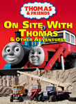 Thomas & Friends: On Site with Thomas Poster