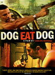 Dog Eat Dog Poster