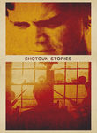 Shotgun Stories Poster