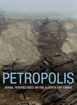 Petropolis: Aerial Perspectives on the Alberta Tar Sands Poster