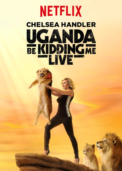 Chelsea Handler: Uganda Be Kidding Me Live