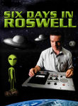 Six Days in Roswell Poster