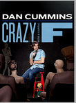 Dan Cummins: Crazy with a Capital F Poster