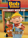 Bob the Builder: Celebrate with Bob Poster