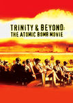 Trinity & Beyond: The Atomic Bomb Movie Poster