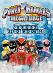 Power Rangers: Megaforce: The Robo Before Christmas Poster